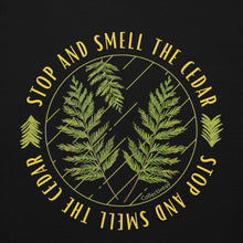 Load image into Gallery viewer, Stop & Smell the Cedar Hoodie