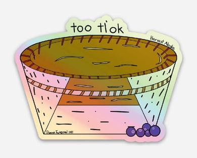 Holographic too tl'ok sticker