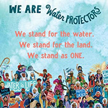 Load image into Gallery viewer, We Are Water Protectors (Hardcover)