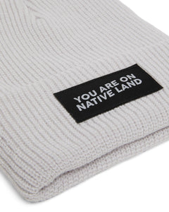 'YOU ARE ON NATIVE LAND' BEANIE - Grey