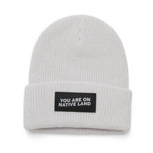 Load image into Gallery viewer, &#39;YOU ARE ON NATIVE LAND&#39; BEANIE - Grey