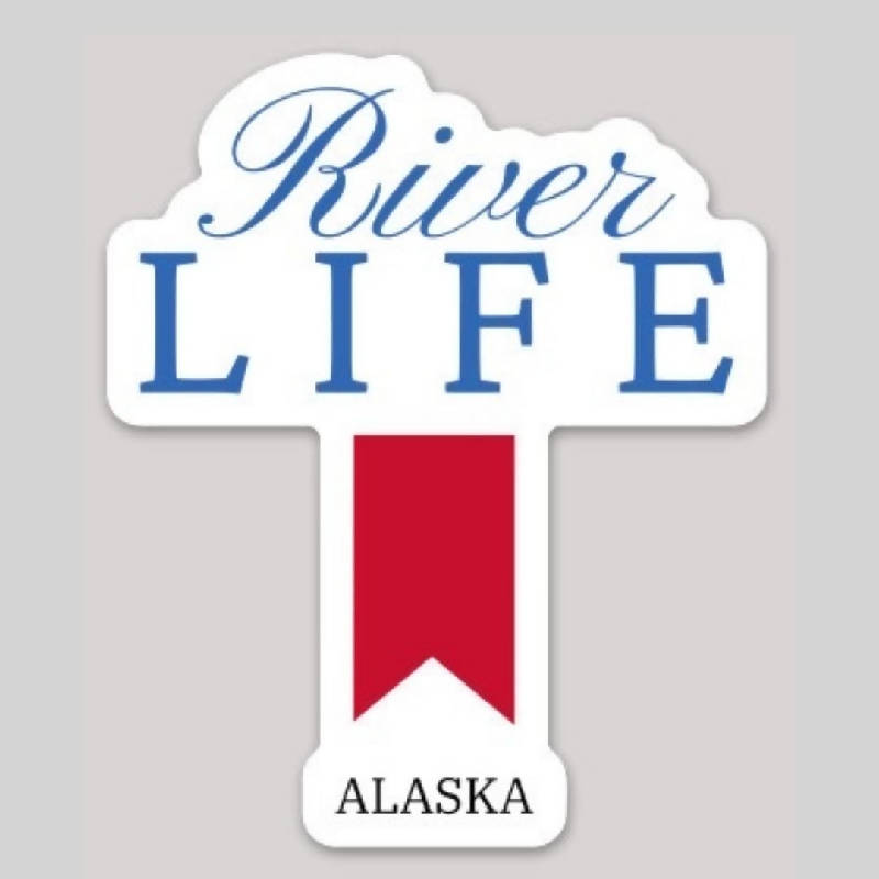 River Life Alaska Sticker