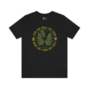 Stop & Smell the Cedar T-Shirt