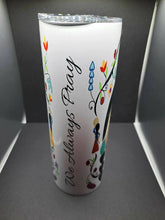 Load image into Gallery viewer, 20oz Stainless Steel Tumbler - We Always Pray